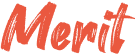 Merit